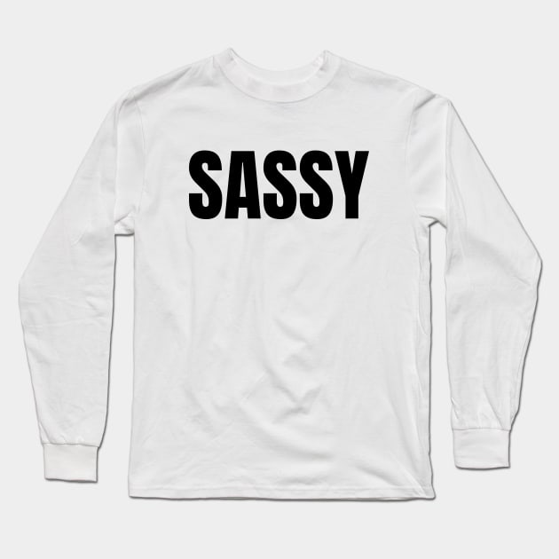 Sassy Long Sleeve T-Shirt by LisaLiza